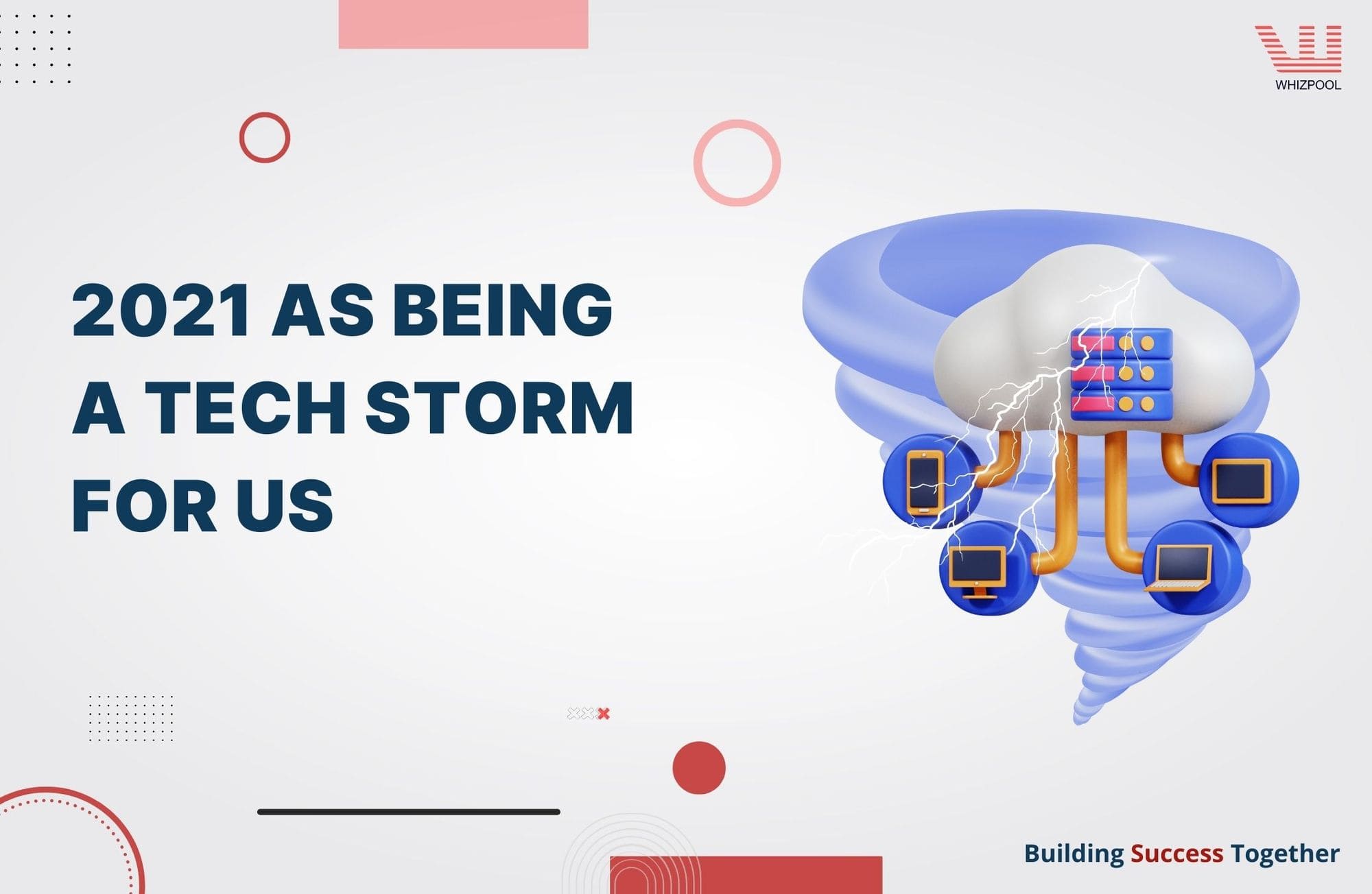 2021 As Being A Tech Storm For Us