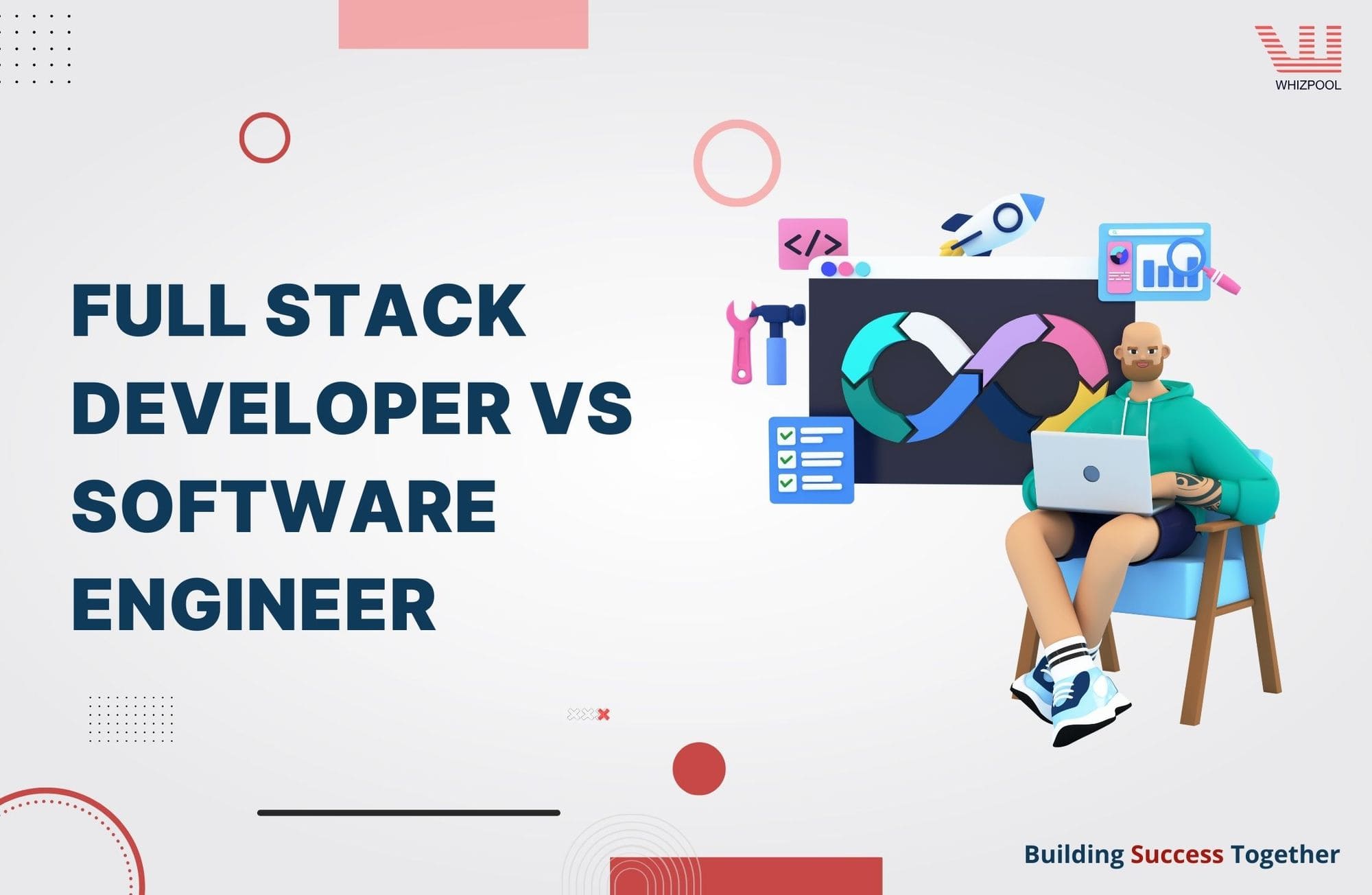 Full Stack Developer vs Software Engineer: How They Differ?