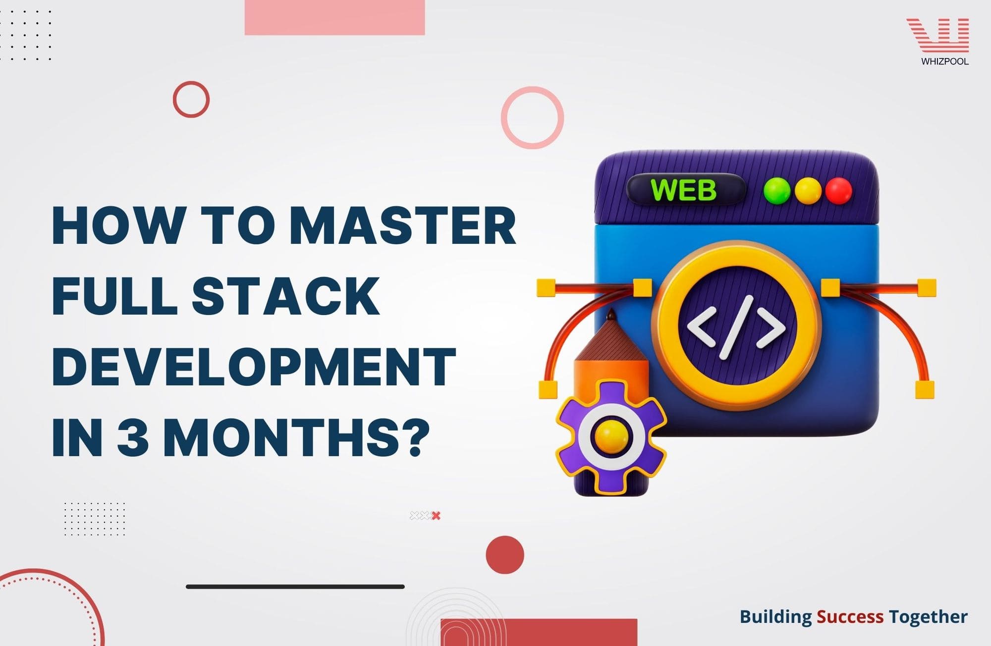 What is Full Stack Development and How to Master it in 3 Months?