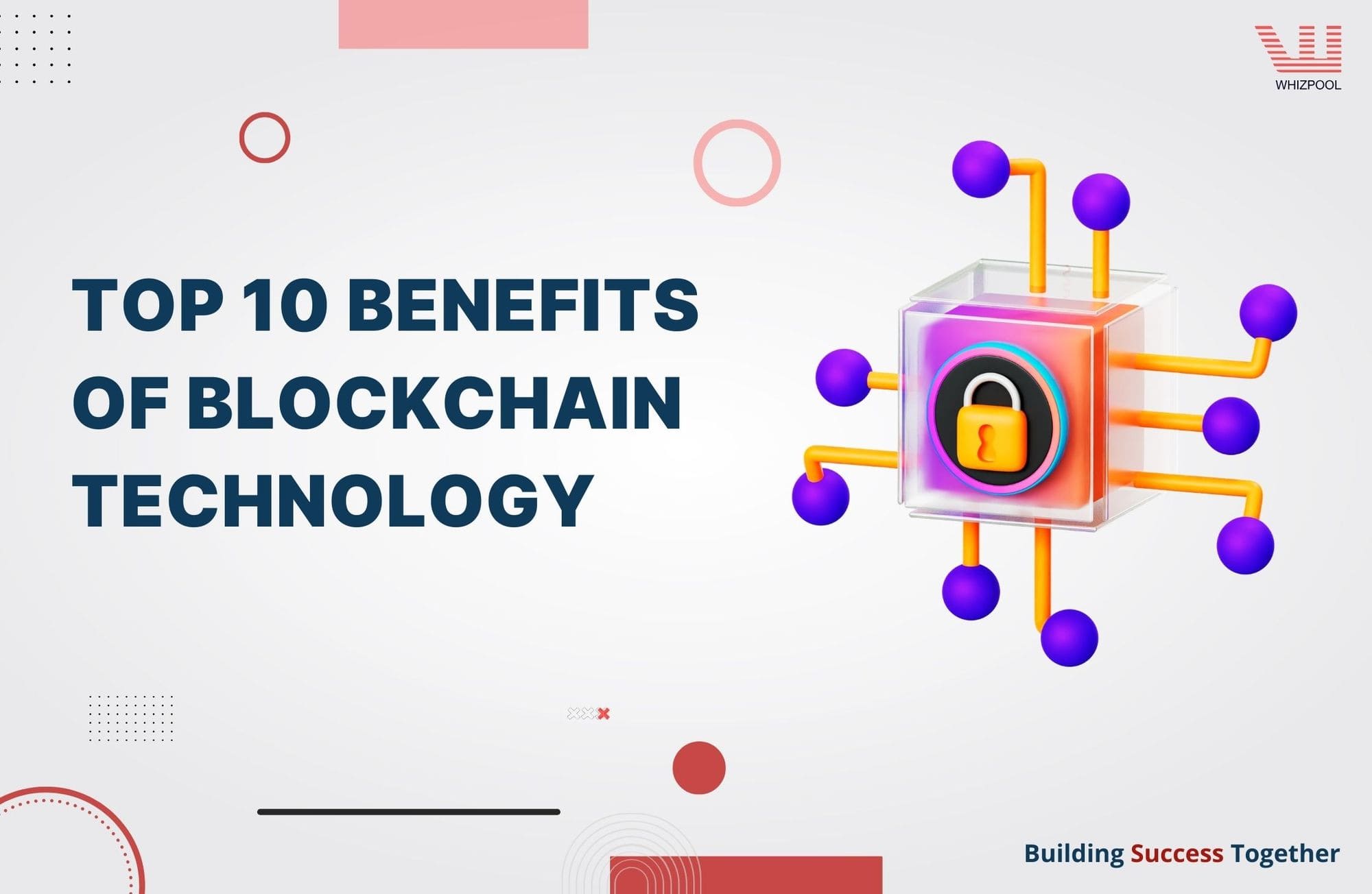 Top 10 Benefits Of Blockchain Technology